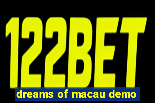 dreams of macau demo